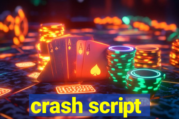 crash script